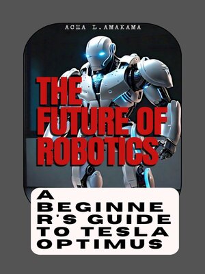 cover image of The future of Robotics